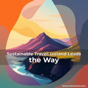 Read more about the article Sustainable Travel: Iceland Leads the Way