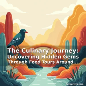 Read more about the article The Culinary Journey: Uncovering Hidden Gems Through Food Tours Around the World